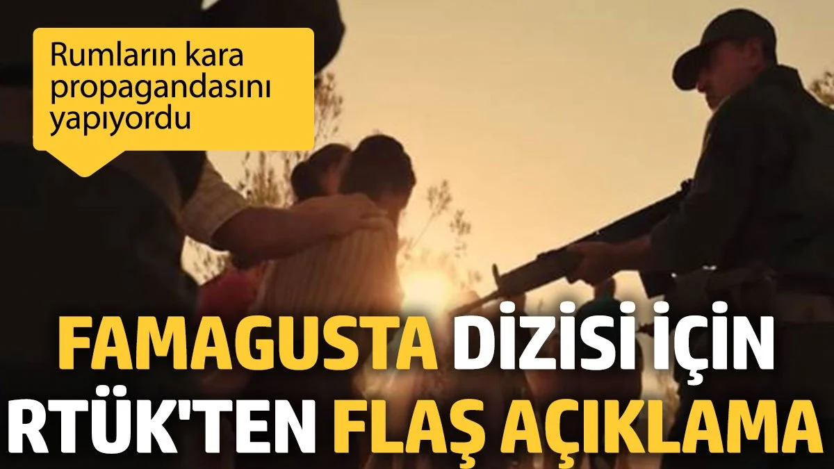 RTÜK Başkanı'ndan Açıklama: Famagusta Dizisi Türkiye'de Yayınlanmayacak