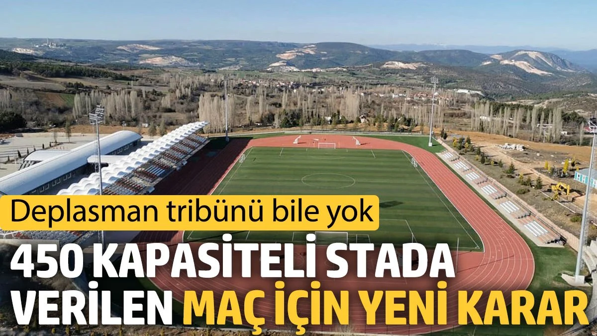 450 kapasiteli stada verilen maçın yeri değişti