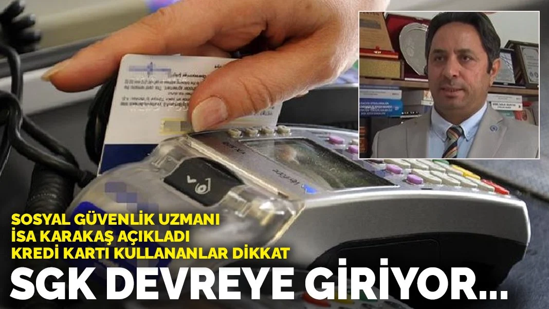 Kredi Kartı Kullananlar Dikkat: SGK'dan Yeni Düzenleme Yolda