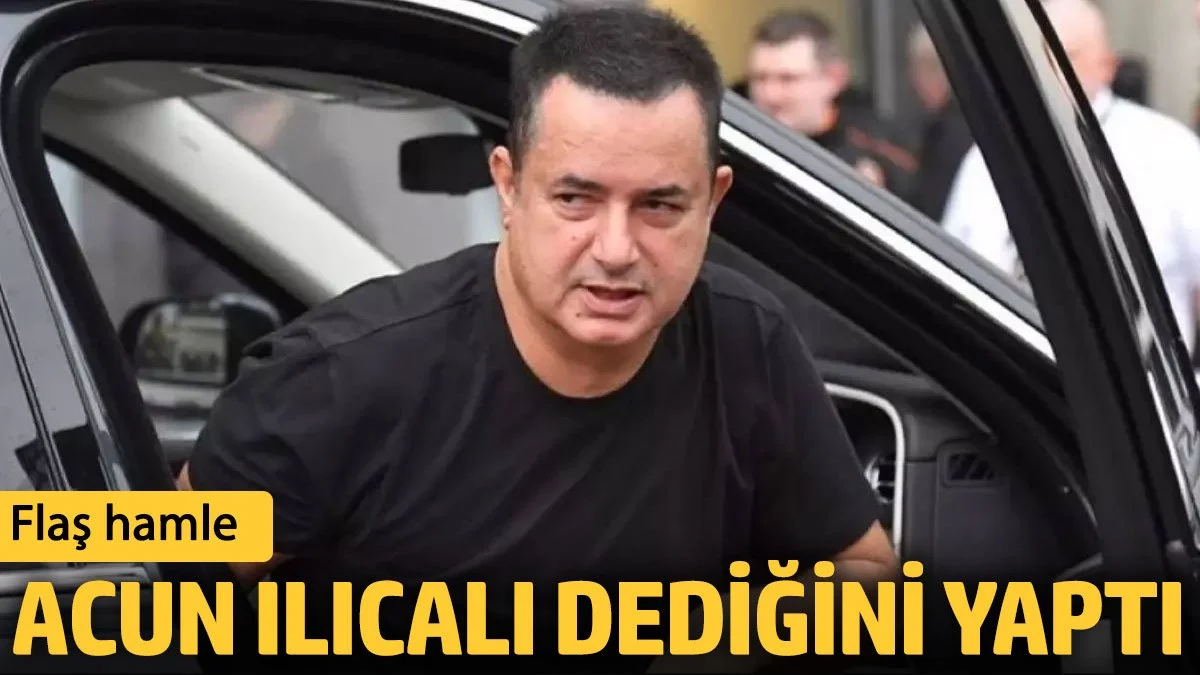 Acun Ilıcalı dediğini yaptı