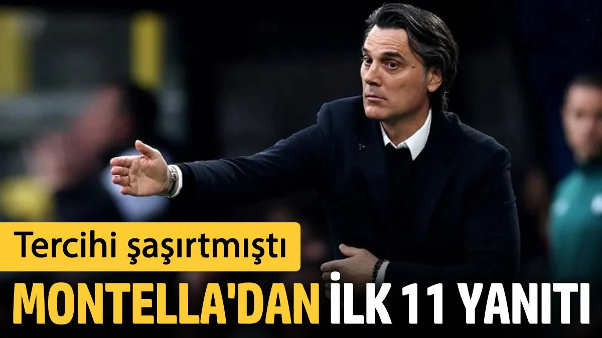 Montella şaşırtan ilk 11 tercihinin nedenini açıkladı