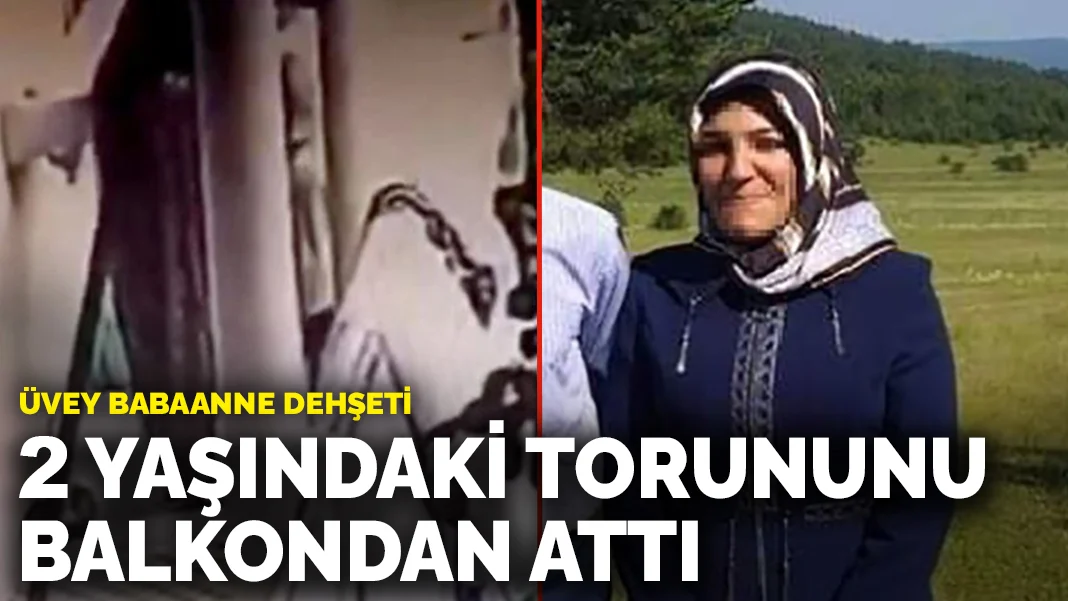 Ordu'da Üvey Babaanne Dehşeti: 2 Yaşındaki Torununu Balkondan Attı