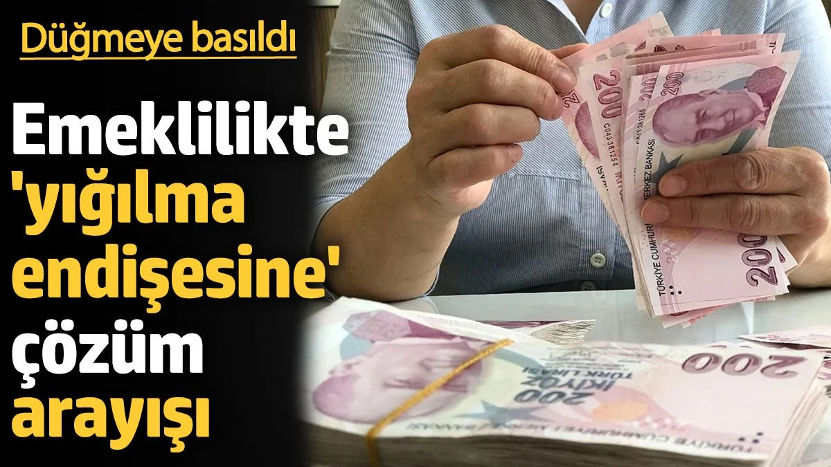 Emeklilikte Yığılma Endişesi: Yeni Formül Arayışına Gidildi