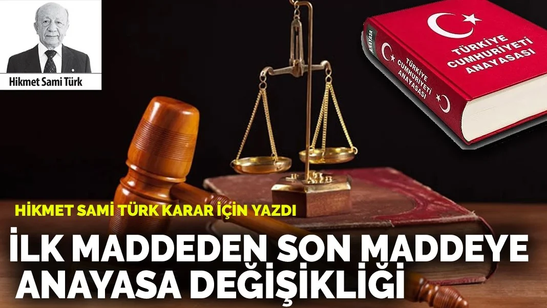 İlk maddeden son maddeye anayasa değişikliği
