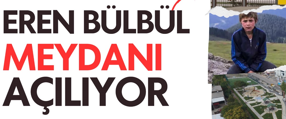 Şehit Eren Bülbül Parkı Açılıyor