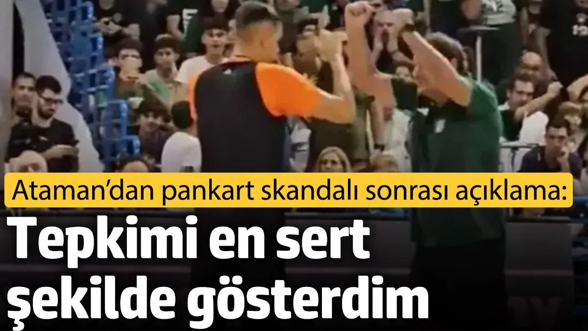 Ergin Ataman’dan pankart skandalı sonrası açıklama geldi: Tepkimi en sert şekilde gösterdim