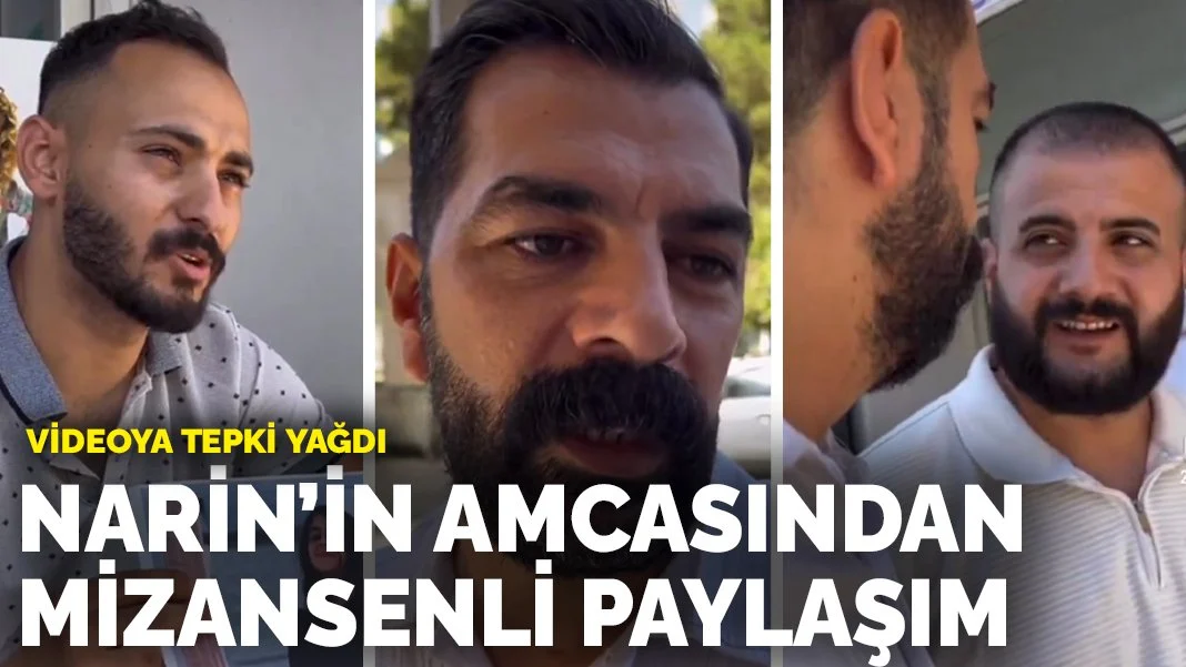 Narin'in Amcasından Tepki Çeken Mizansenli Video: Kamuoyundan Büyük Tepki