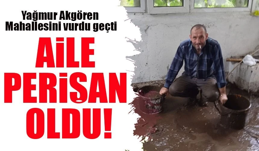 Akçaabat Akören Mahallesini Vuran Yağmur, Aksu Ailesini Perişan Etti: 
