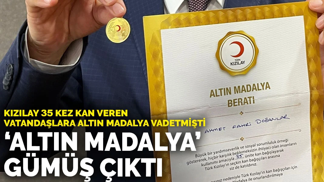 Kızılay 35 kez kan veren vatandaşlara altın madalya vadetmişti... ‘Altın madalya’ gümüş çıktı