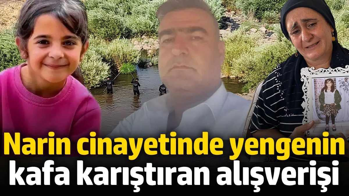 Narin cinayetinde yengenin kafa karıştıran alışverişi 'Ertesi gün hapı detayı'