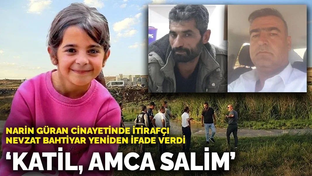 Narin Güran cinayetinde itirafçı Nevzat Bahtiyar yeniden ifade verdi: 'Salim bu kızı ben öldürdüm' dedi