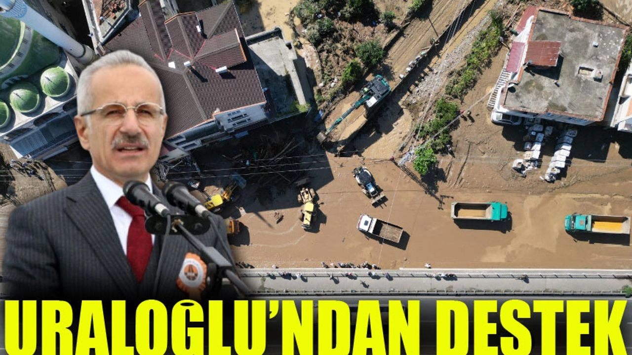 Trabzon'daki Sel Felaketi Sonrası Bakan Uraloğlu'ndan Geçmiş Olsun Mesajı