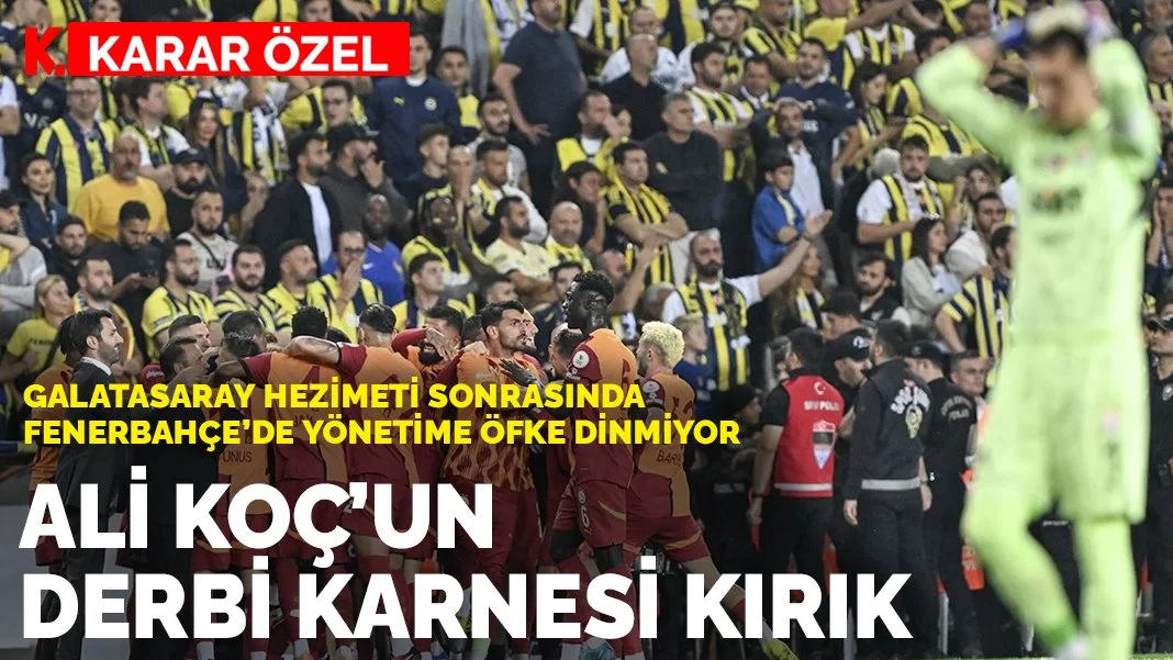 Fenerbahçe Ali Koç Yönetiminde Derbilerde Hayal Kırıklığı Yarattı: 40 Maçta 16 Yenilgi