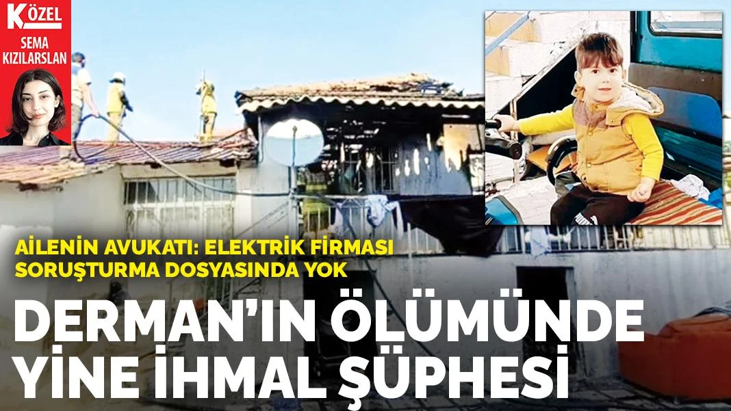 Derman’ın ölümünde yine ihmal şüphesi... Ailenin avukatı: Elektrik firması soruşturma dosyasında yok