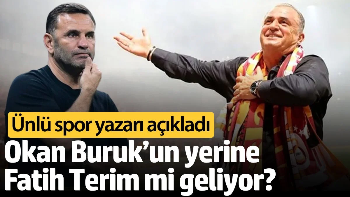 Okan Buruk'un Yerine Fatih Terim Geliyor Mu?