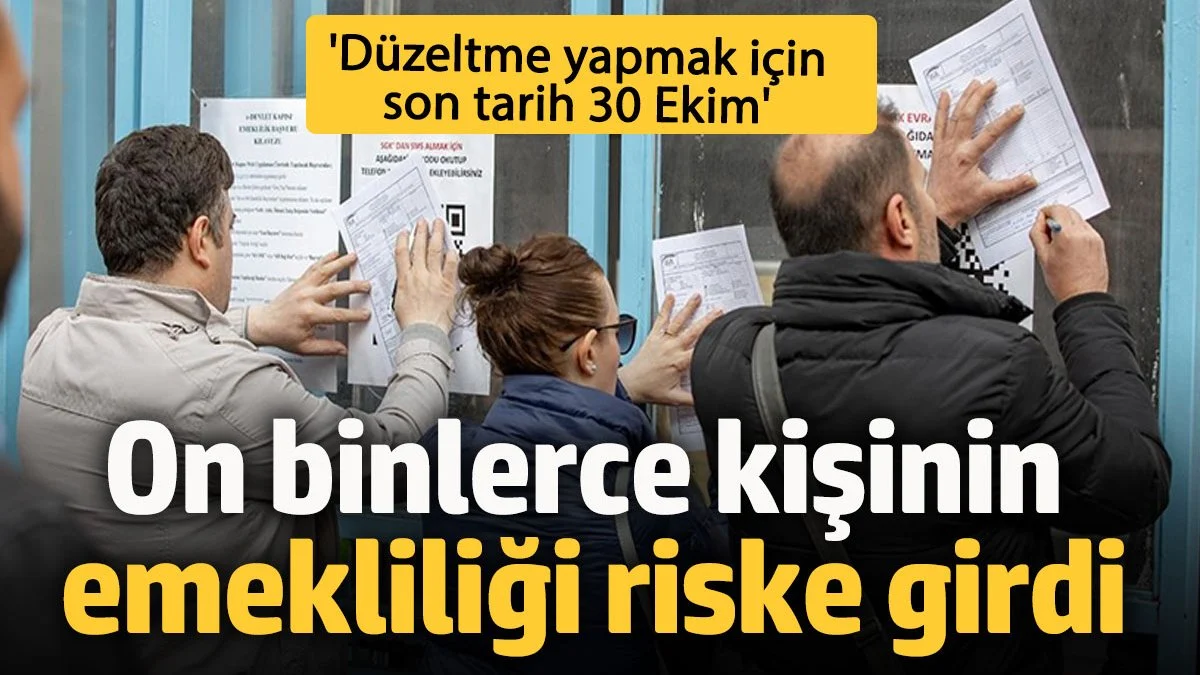 On Binlerce EYT’linin Emeklilik Riski: Ekim Sonu Kritik Tarih