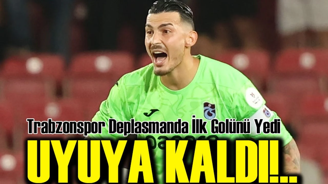 Trabzonspor, Deplasmanda İlk Golünü Yedi ve İlk Gol Sevincini Yaşadı