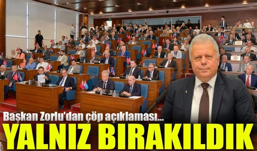 Çöp Krizi Derinleşiyor: Zorlu, Yalnız Bırakıldıklarını Belirtti!