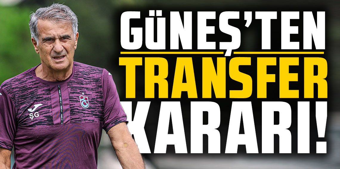 Trabzonspor’da Şenol Güneş’ten Devre Arası Transfer Hazırlığı: 4 Bölgeye Takviye