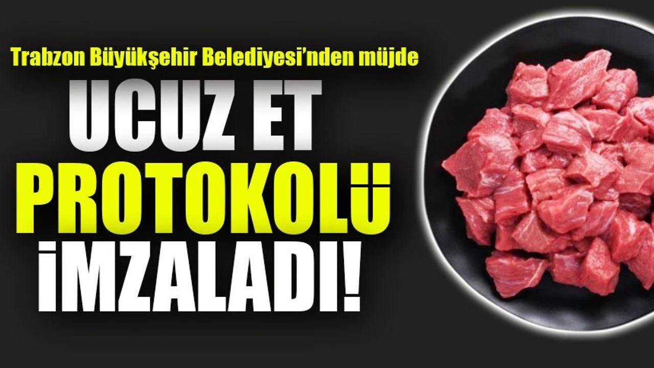 Trabzon Büyükşehir Belediyesi, Uygun Fiyatlı Et Satış Yeri İçin Protokol İmzaladı