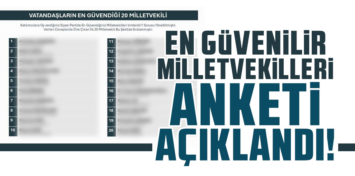 En güvenilir milletvekilleri anketi açıklandı!
