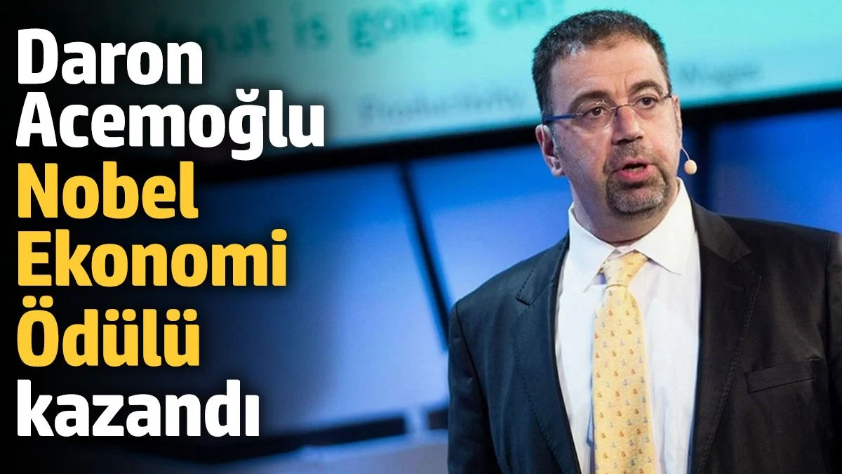 Nobel Ekonomi Ödülü Daron Acemoğlu'na