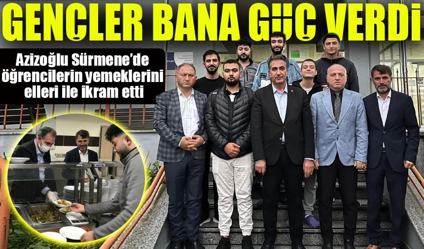 Başkan Azizoğlu, Sürmene’de Öğrencilere Kendi Eliyle Yemek İkram Etti!