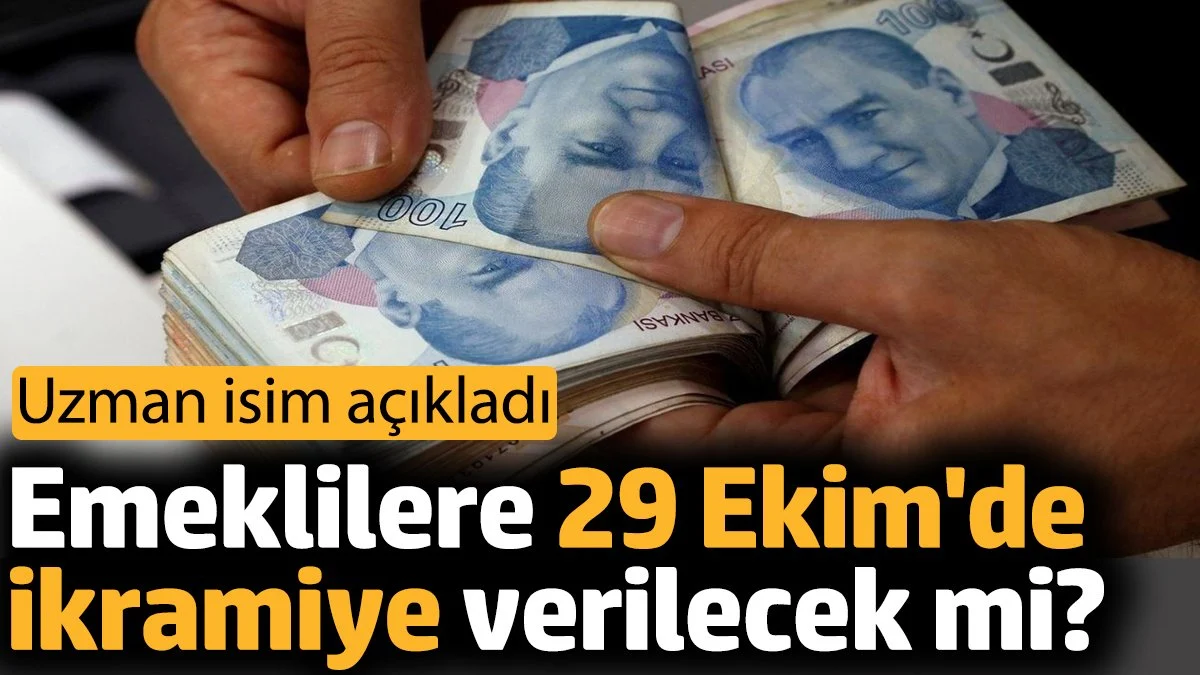 Emeklilere 29 Ekim'de ikramiye verilecek mi?