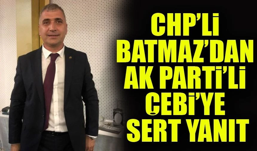CHP’den AK Parti’li Çebi’ye Sert Yanıt: “Partisinin Geçmişine Baksın”