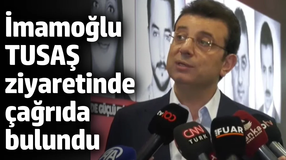 Ekrem İmamoğlu'ndan SAHA EXPO’da Birlik Mesajı: 