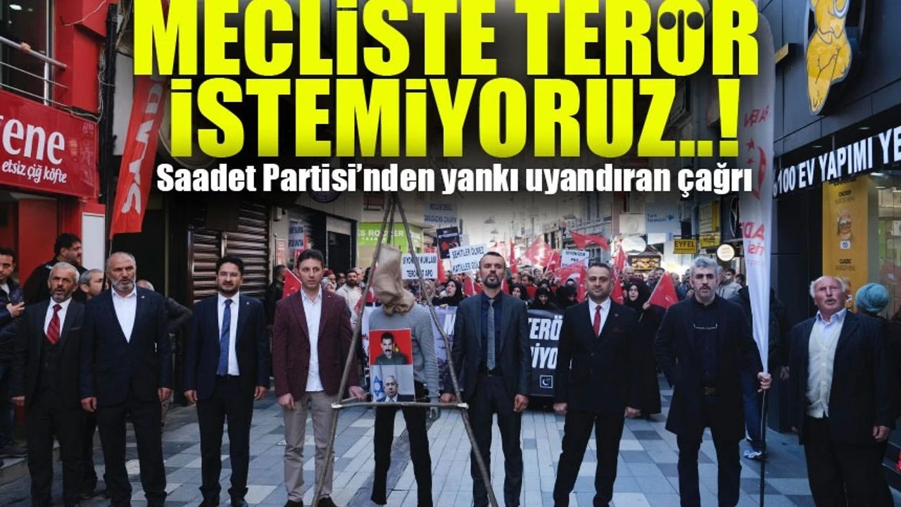Saadet Partisi’nden TBMM’ye 
