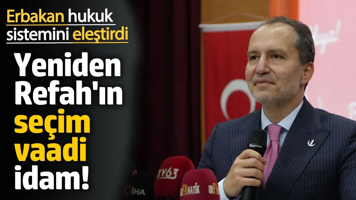 Yeniden Refah Partisi'nden İdam ve Güçlü Aile Politikaları Vurgusu