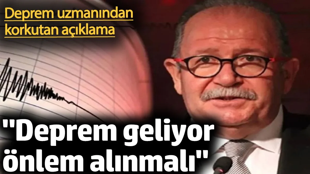 'Deprem geliyor önlem alınmalı'. Deprem uzmanından korkutan açıklama