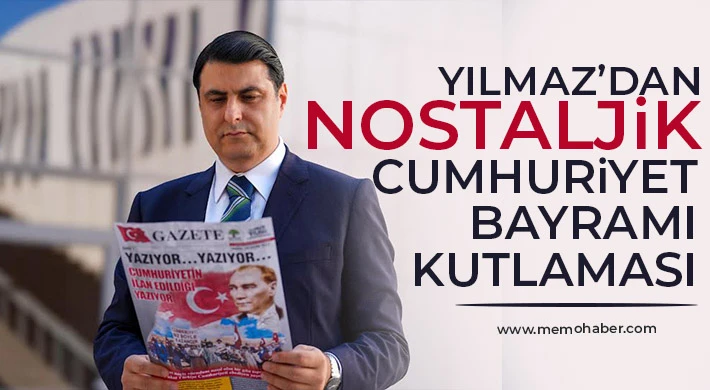 Şehitkâmil Belediye Başkanı Yılmaz’dan nostaljik Cumhuriyet Bayramı kutlaması