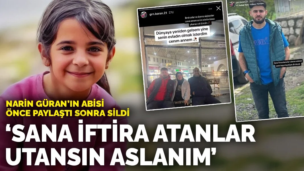 Narin Güran Cinayetinde Şok Edici Gelişmeler: Ağabey Baran Güran’dan Dikkat Çeken Paylaşımlar