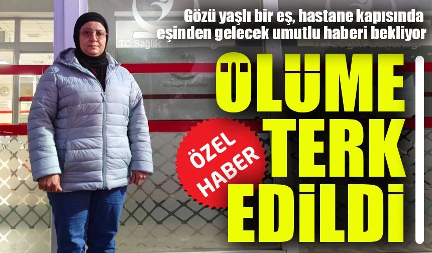 Eşi Ölümle Mücadele Ederken Yadigar Demirci'den İsyan: “Eşim İhmaller Nedeniyle Ölüme Terk Edildi”