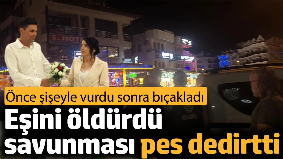 Eşini öldüren erkeğin ifadesi ortaya çıktı: ‘Onurunu’ kırdığı için yapmış!