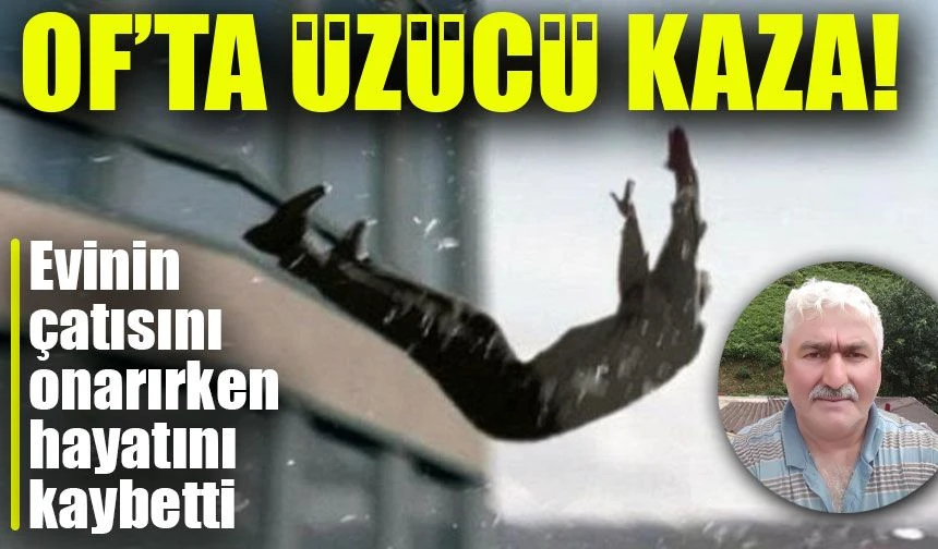 Evinin Çatısını Onarırken Feci Kaza! 10 Metreden Düşen Bekir Koz Hayatını Kaybetti