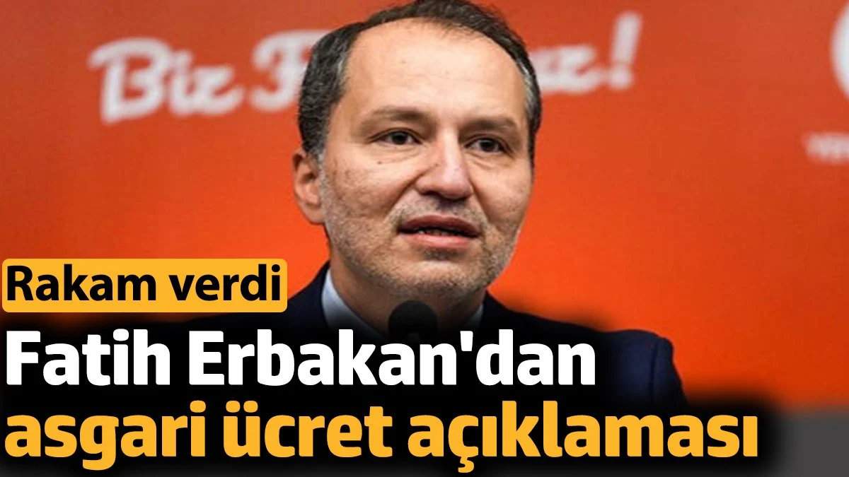 Fatih Erbakan’dan asgari ücret açıklaması. Rakam verdi