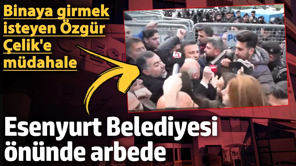 Esenyurt Belediyesi önünde arbede