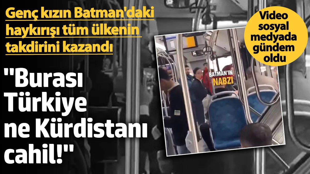 Genç kızın Batman'daki haykırışı tüm ülkenin takdirini kazandı: Burası Türkiye ne Kürdistanı cahil!