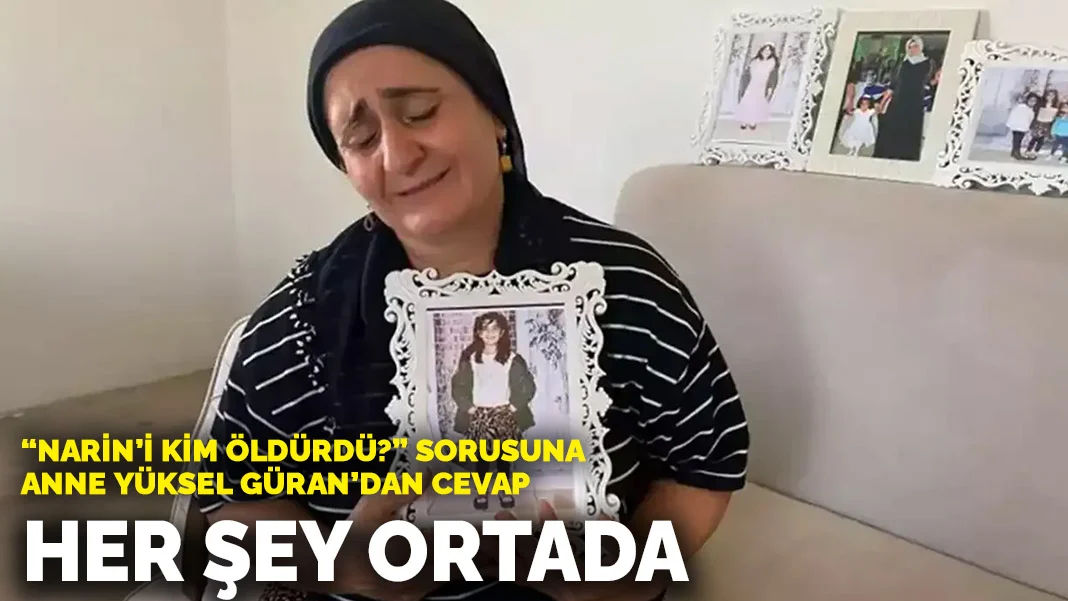 Diyarbakır'da 8 Yaşındaki Narin Güran'ın Cinayet Davasında Anne Yüksel Güran'dan Çarpıcı İfadeler