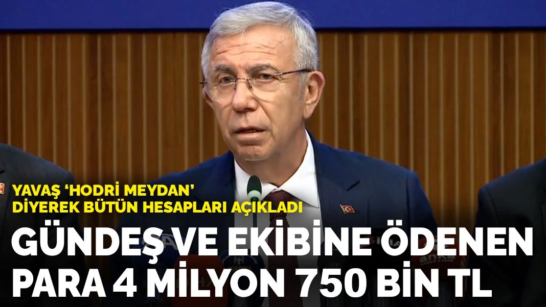 Yavaş 'Hodri Meydan' diyerek bütün hesapları açıkladı: Ebru Gündeş ve ekibine 4 milyon 750 bin lira ödendi