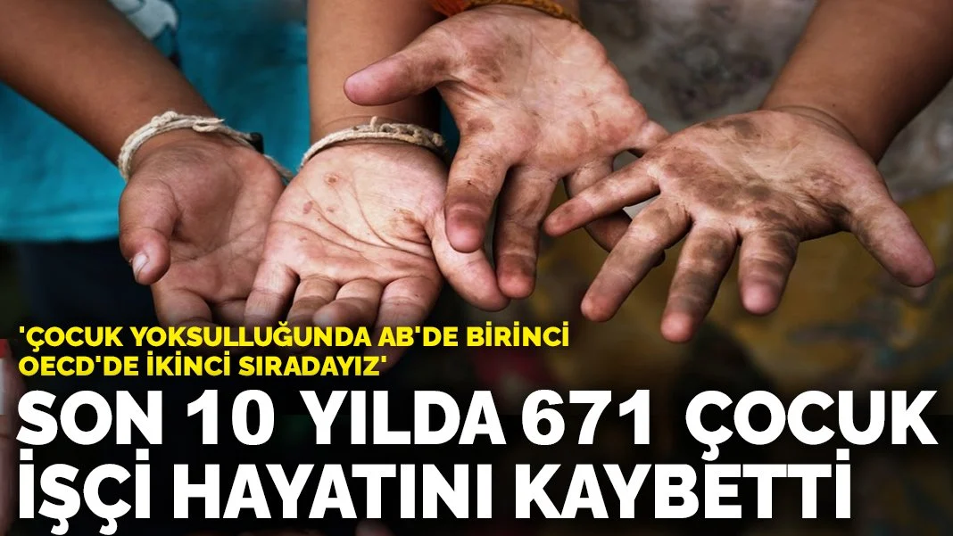 Son 10 yılda 671 çocuk işçi hayatını kaybetti