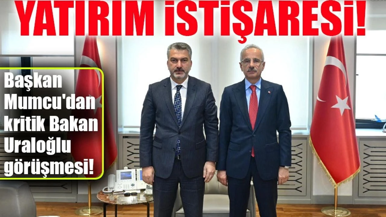 Trabzon’un Ulaşım Projeleri Masaya Yatırıldı: Başkan Mumcu ve Bakan Uraloğlu'ndan Kritik Görüşme