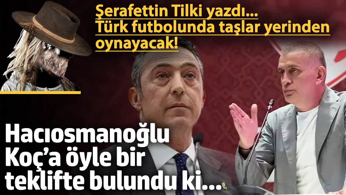Şerafettin Tilki’den Çarpıcı MHK Önerisi: 