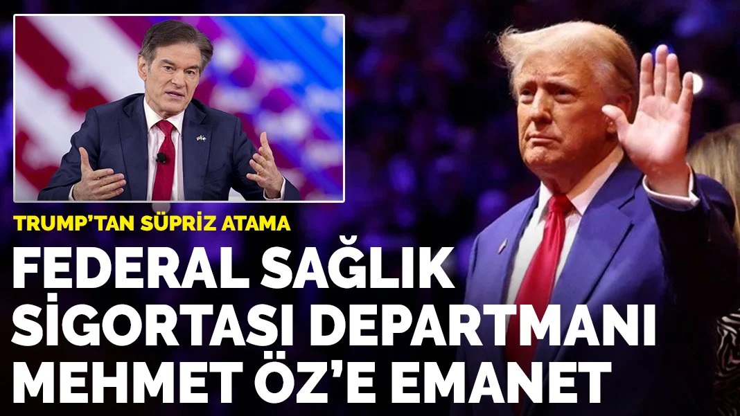 Trump'tan Sürpriz Atama: Dr. Mehmet Öz, Federal Sağlık Sigortası Departmanı'nın Başına Geçiyor