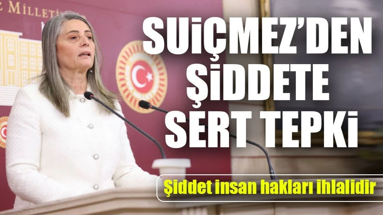 CHP Trabzon Milletvekili Sibel Suiçmez'den Kadına Yönelik Şiddete Sert Tepki: 