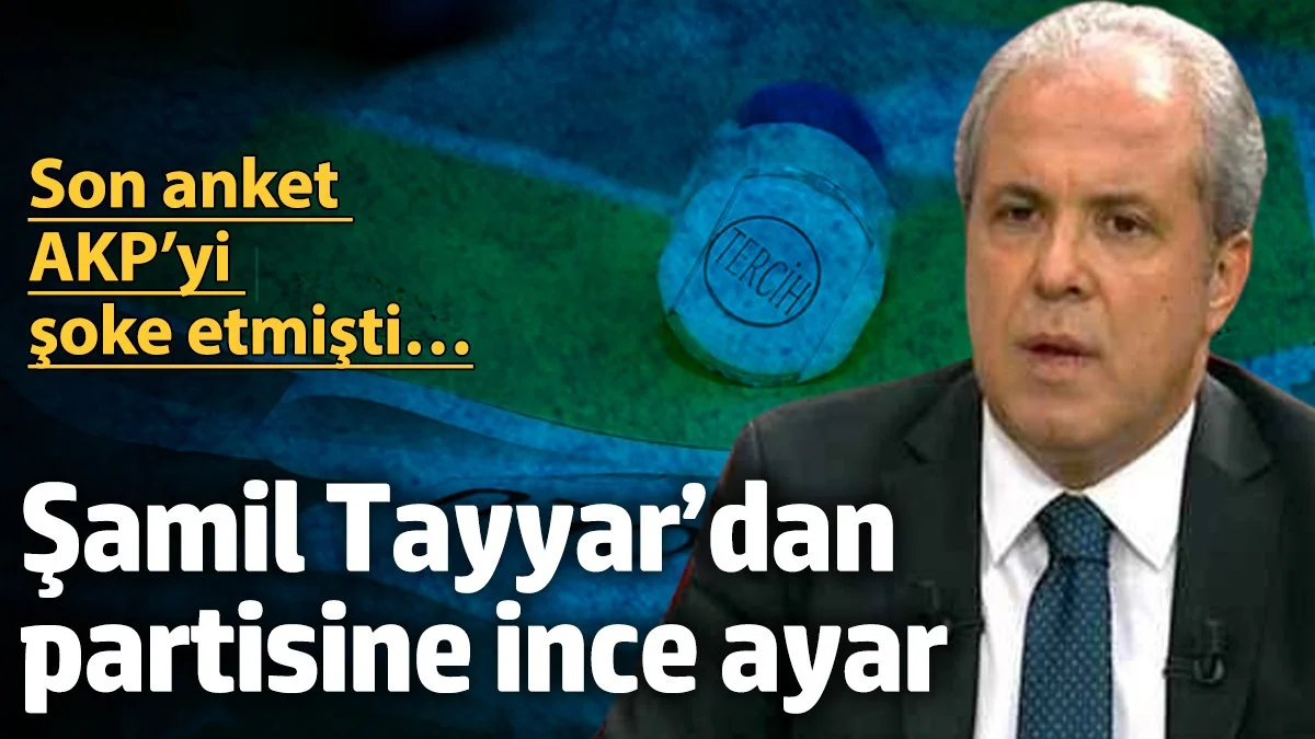 Son anket AKP’yi şoke etmişti… Şamil Tayyar’dan partisine ince ayar geldi