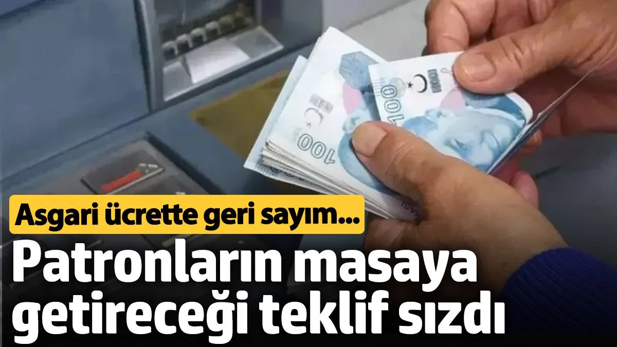 Asgari ücrette geri sayım...Patronların masaya getireceği teklif sızdı